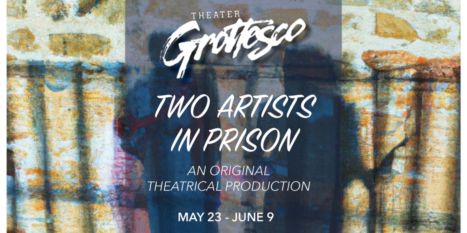 Theater Grottesco Presents TWO ARTISTS in PRISON  Image