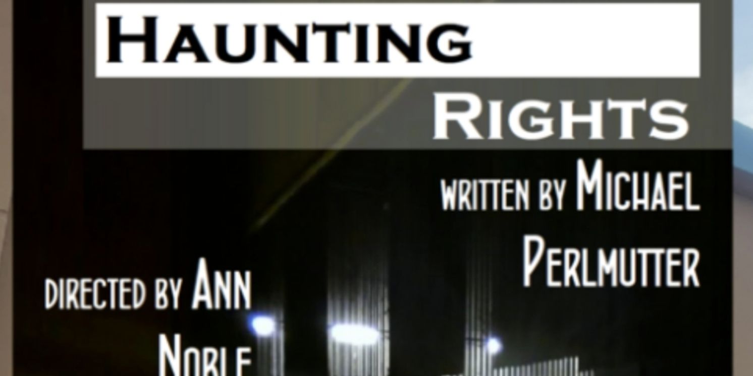 HAUNTING RIGHTS To Be Presented As Part of Hollywood Independent Theater Festival  Image