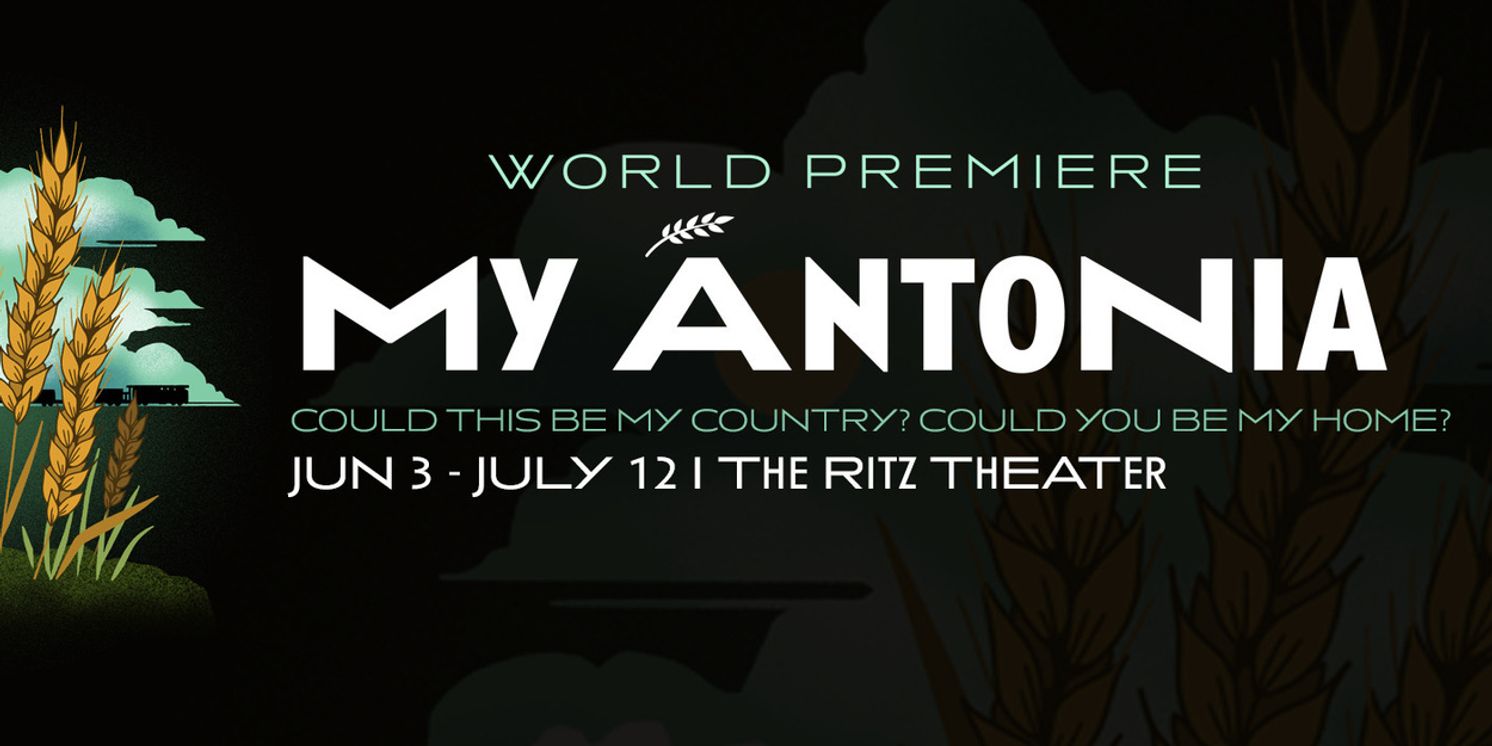 MY ÁNTONIA World Premiere Cast Unveiled  Image