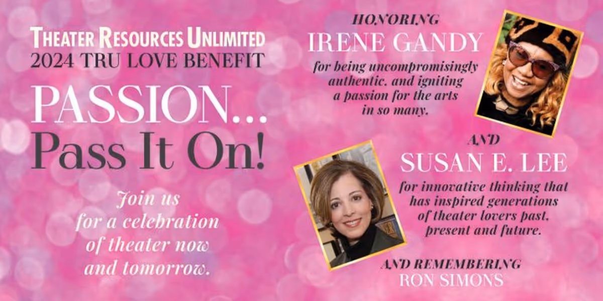 Theater Resources Unlimited 2024 TRU Love Benefit Online Auction Is Now Live