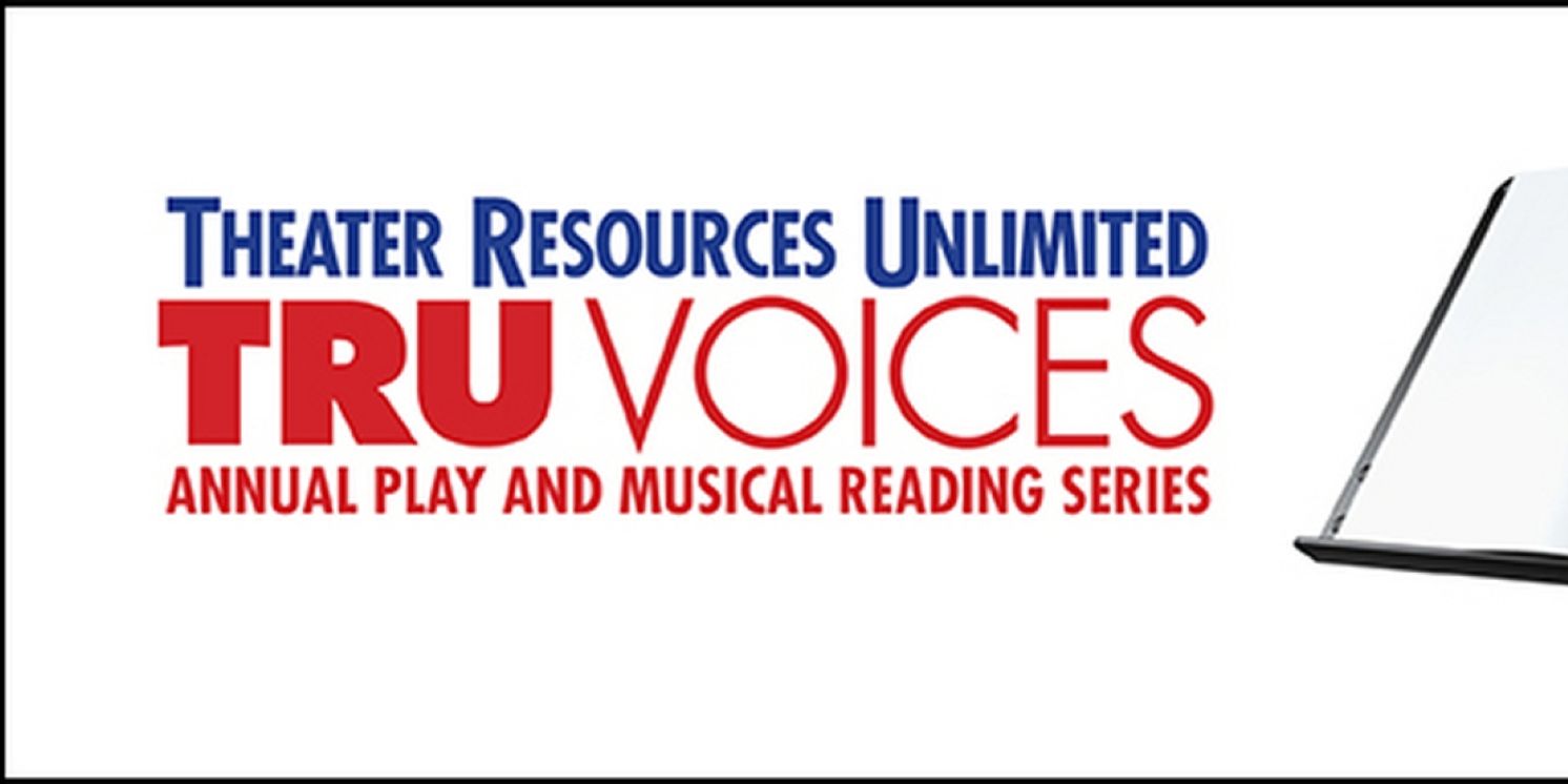 TRU VOICES New Musicals Reading Series Sets April Submission Deadline  Image