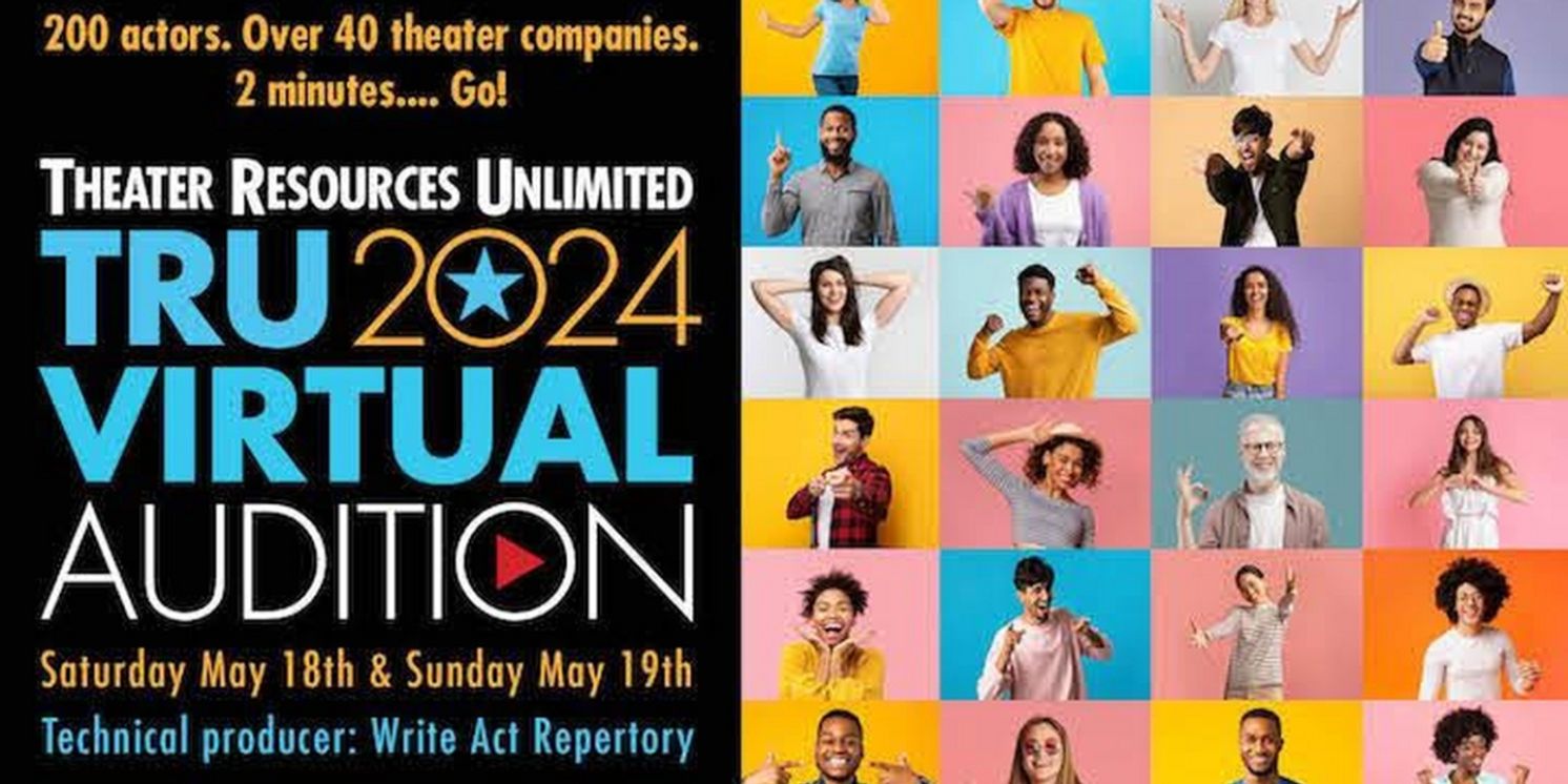 Theater Resources Unlimited and Write Act Repertory to Present TRU 2024 Virtual Audition Weekend  Image