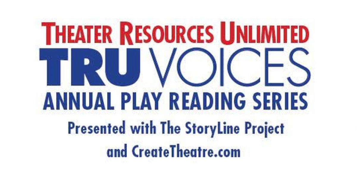 Theater Resources Unlimited Announces Open Submissions For TRU Voices New Plays Reading Series