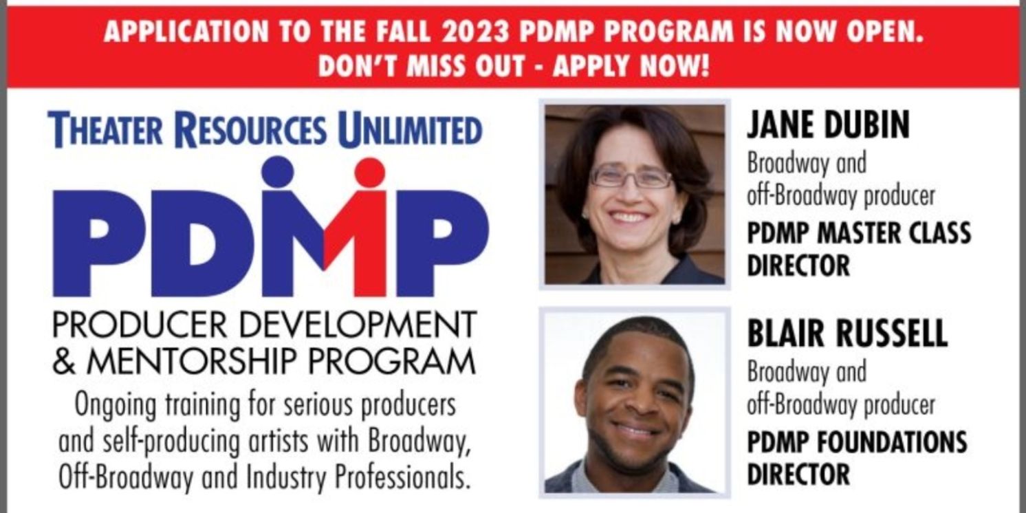 Theater Resources Unlimited Announces Submissions Now Open For Fall Term Of PDMP: Producer Development & Mentorship Program  Image