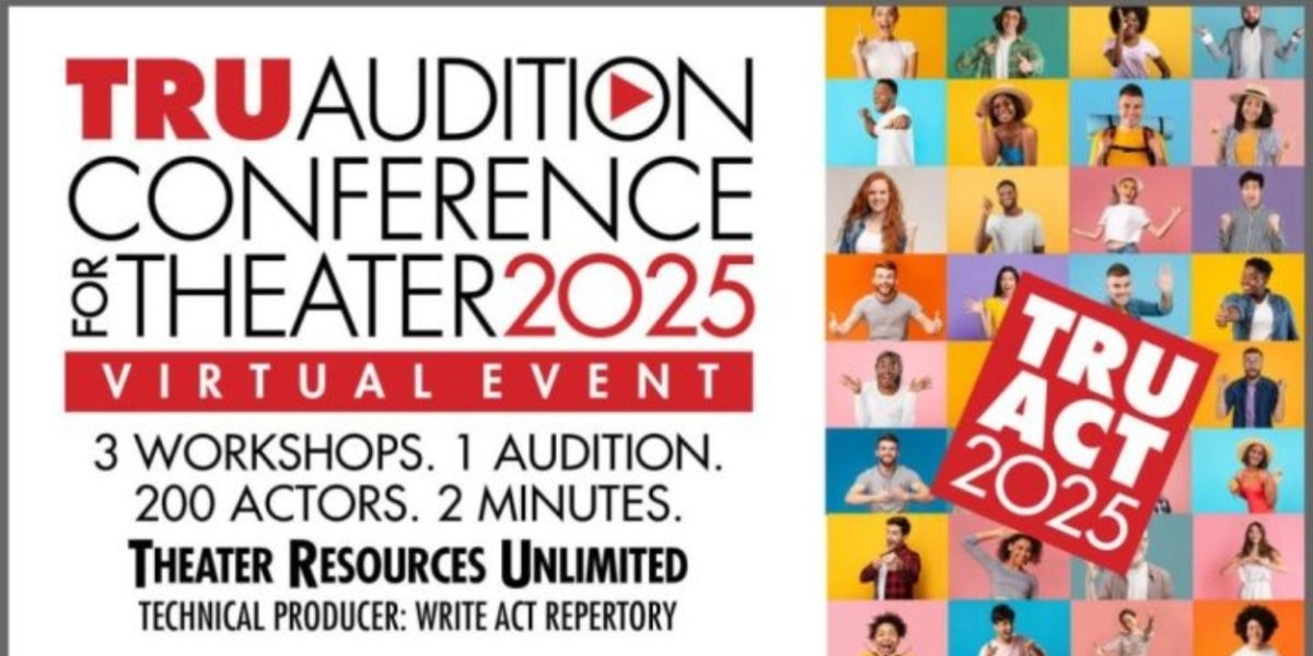 Theater Resources Unlimited Announces TRU Virtual Audition Conference 2025 On Zoom