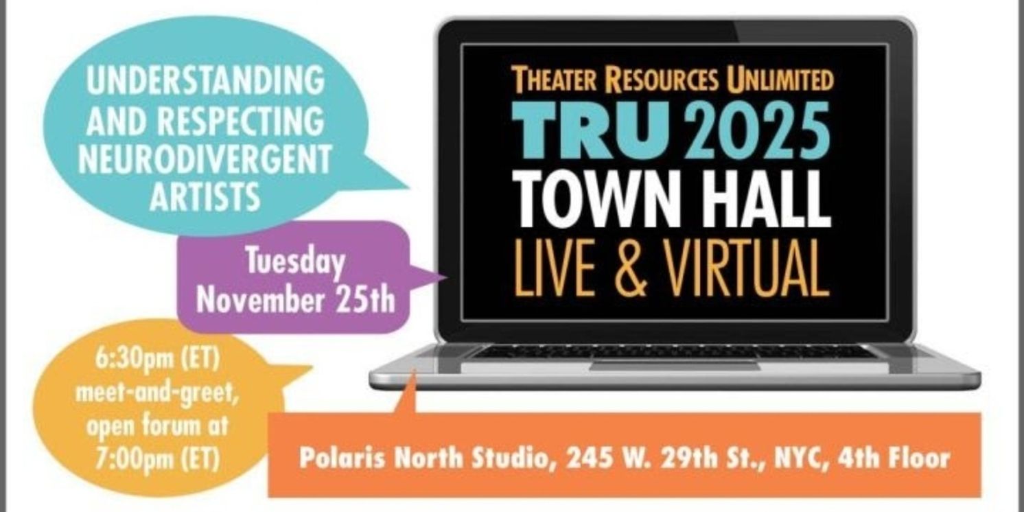 Theater Resources Unlimited Will Host Town Hall on Understanding and Respecting Neurodivergent Artists  Image
