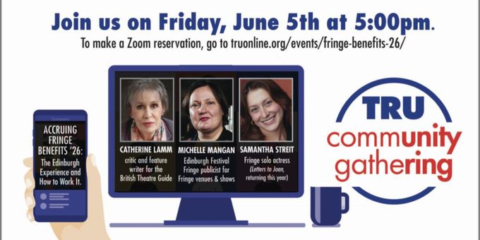 Theater Resources Unlimited to Host Zoom Panel on Edinburgh Fringe Festival Photos