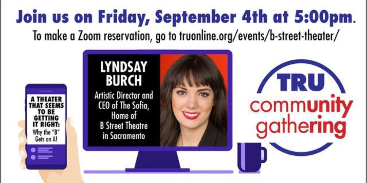 Theater Resources Unlimited to Host Zoom Talk on B Street Theatre
