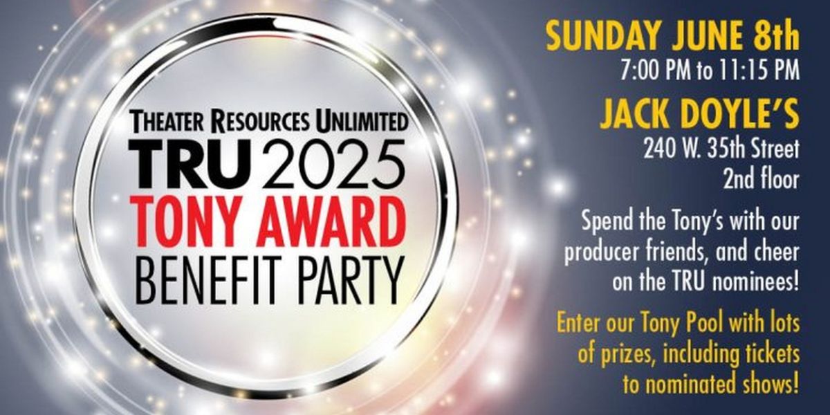 Theater Resources Unlimited to Present 2025 Tony Award Benefit Party