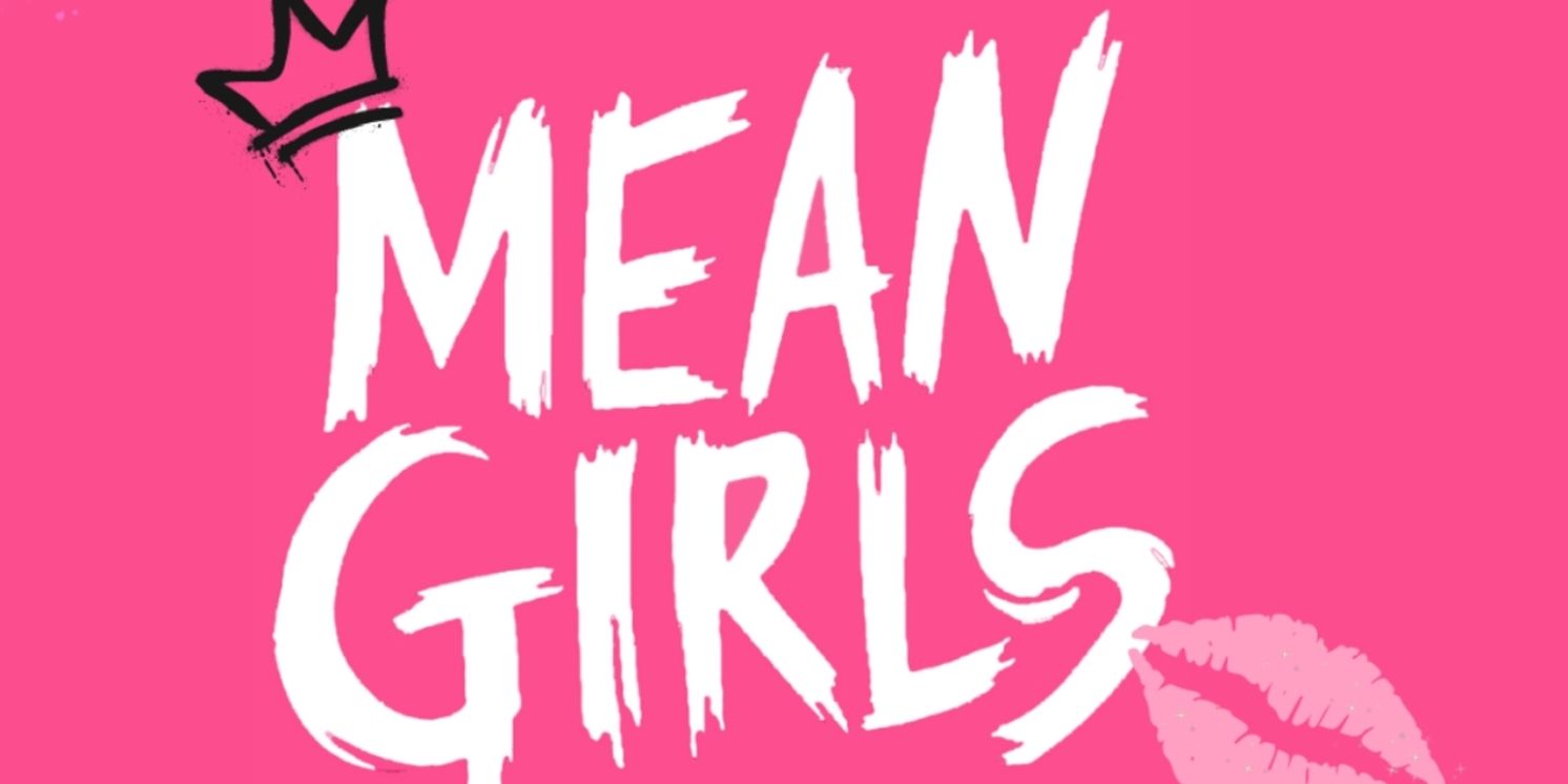 Theatre 360 Presents MEAN GIRLS This July  Image