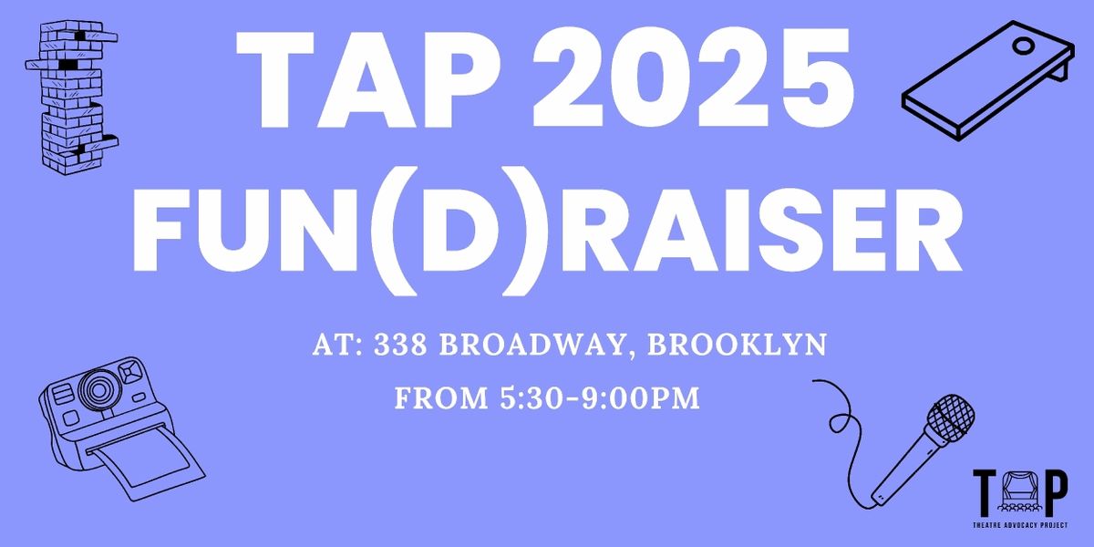 Theatre Advocacy Project to Hold Annual Fun(d)raiser in May