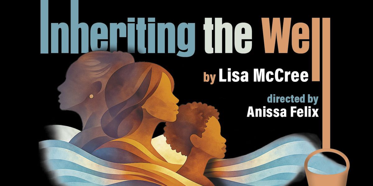 Theatre Artists Workshop Launches New Visions, New Voices with Staged Reading of INHERITING THE WELL