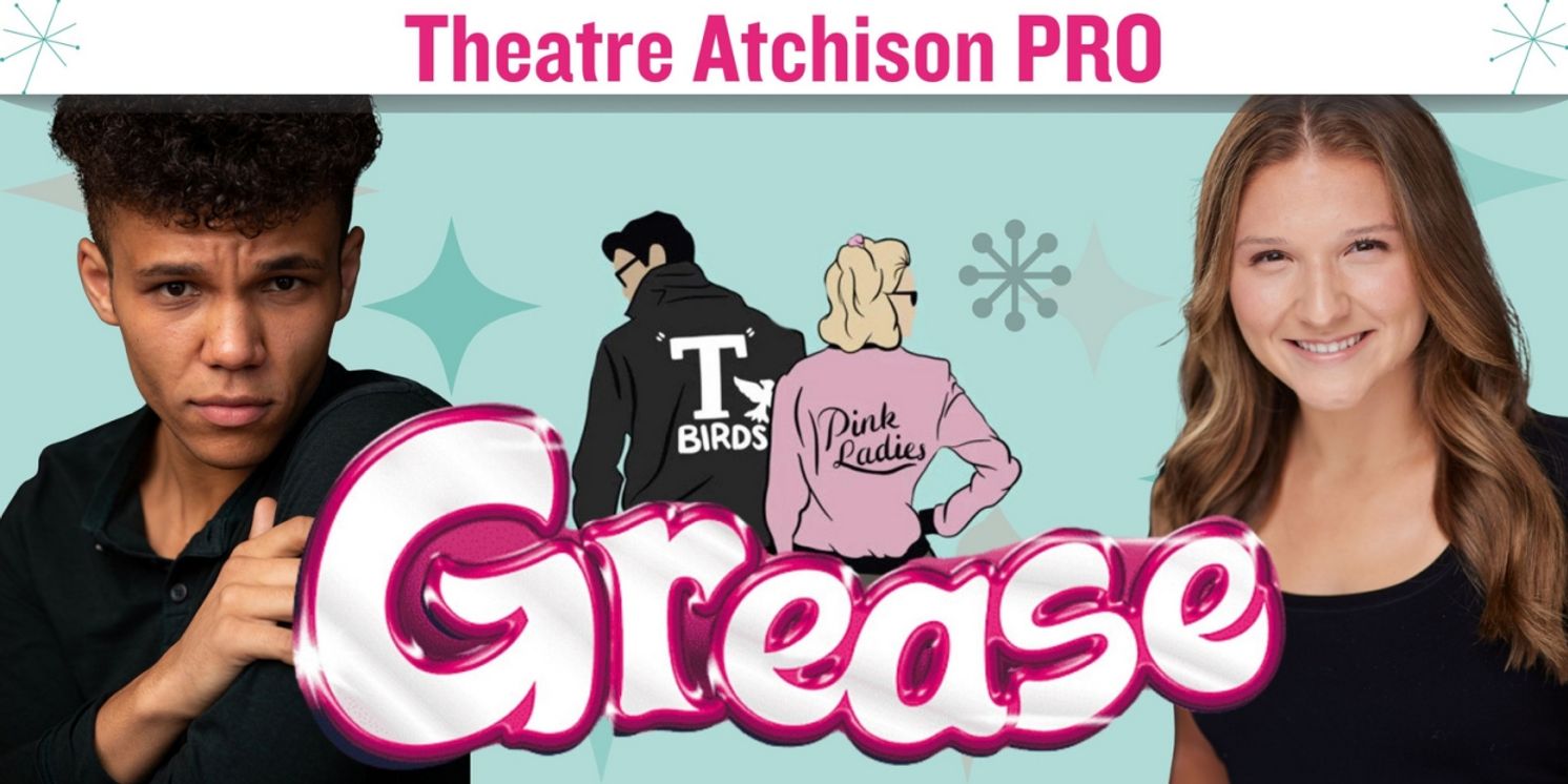 GREASE Immersive Dinner Theatre Production to be Presented at Theatre Atchison  Image
