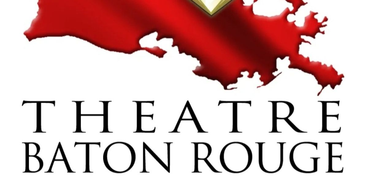 Theatre Baton Rouge Ends 79th Season Early, Cancels 80th Season