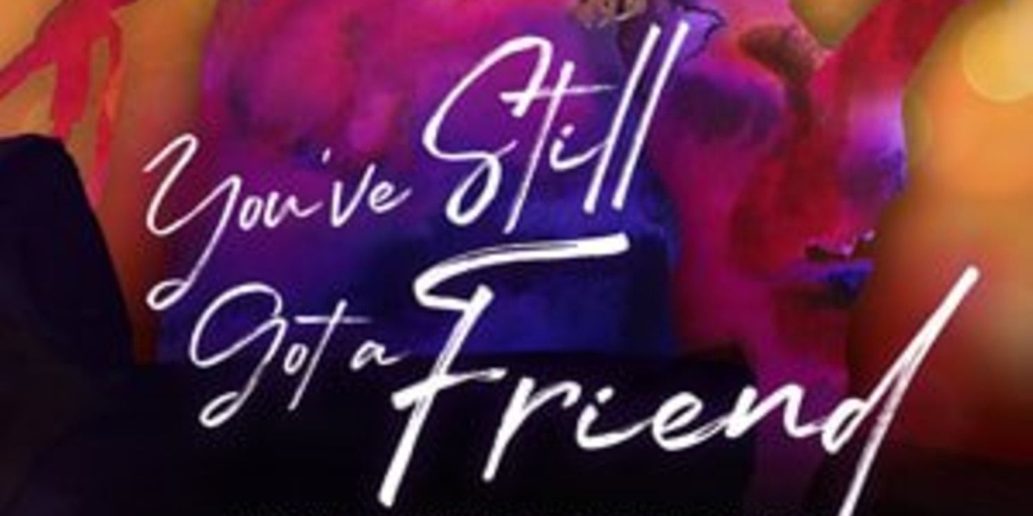 Theatre By The Sea Adds World Premiere of YOU'VE STILL GOT A FRIEND Musical to Summer Lineup  Image