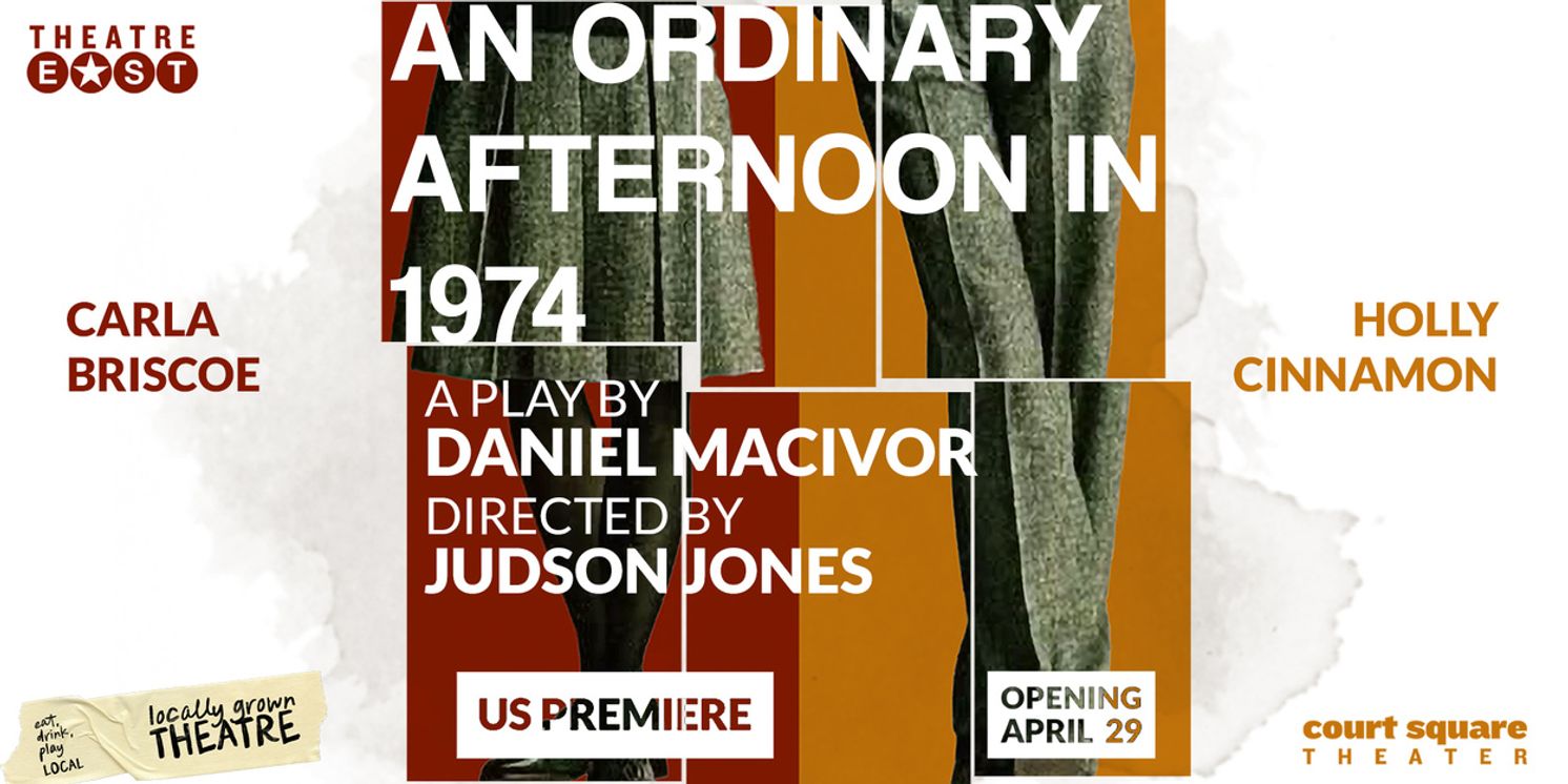 Theatre East Will Present US Premiere of Daniel MacIvor's AN ORDINARY AFTERNOON IN 1974  Image