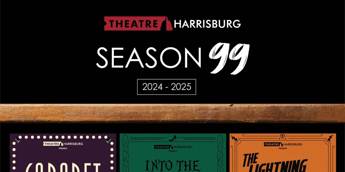 Theatre Harrisburg Announces CABARET, INTO THE WOODS, And More for 99th Season