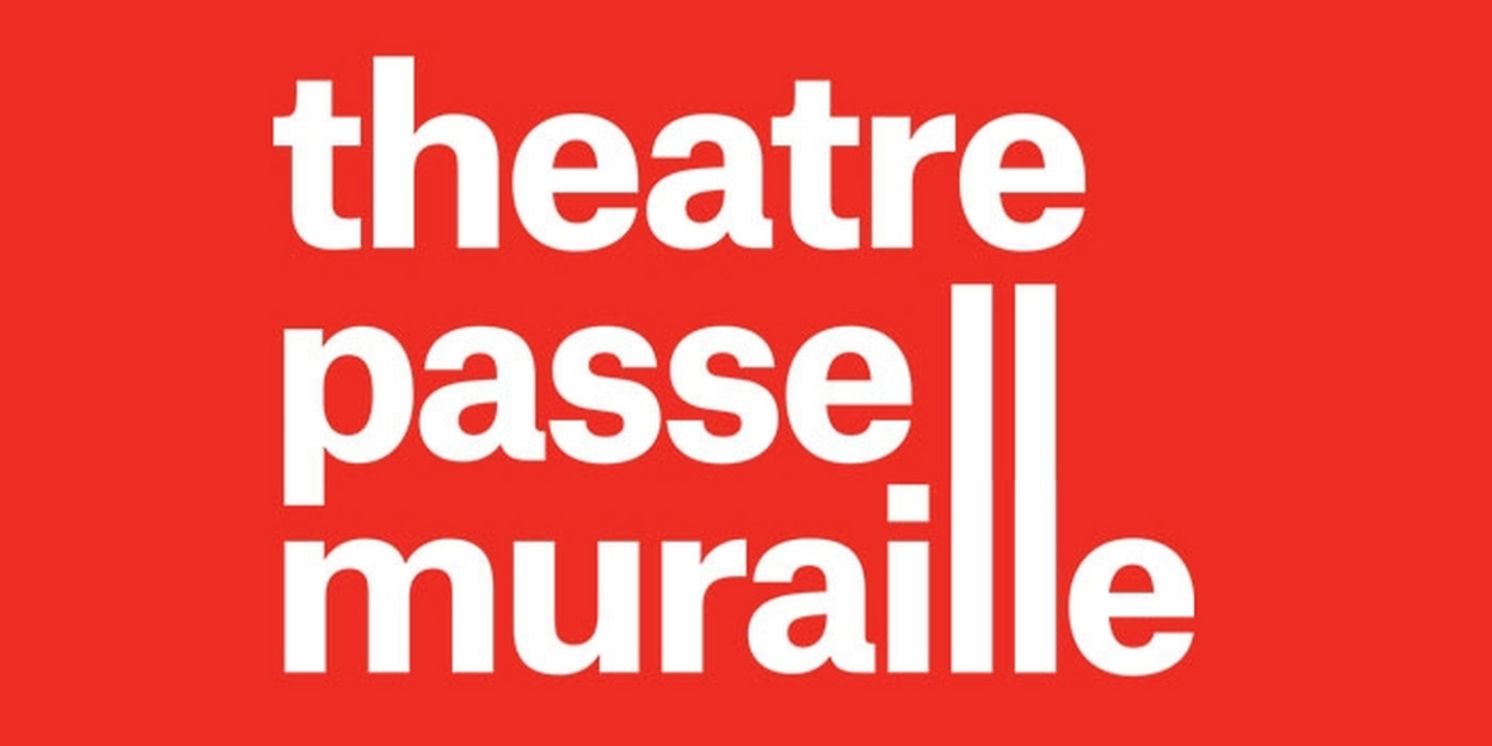 Theatre Passe Muraille Unveils 2023/24 Season Featuring 3 World Premieres  Image