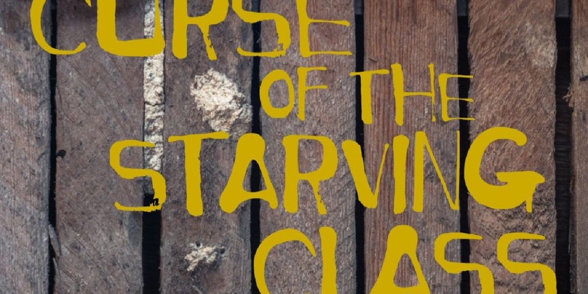 Theatre Raleigh Presents Award-Winning Play CURSE OF THE STARVING CLASS