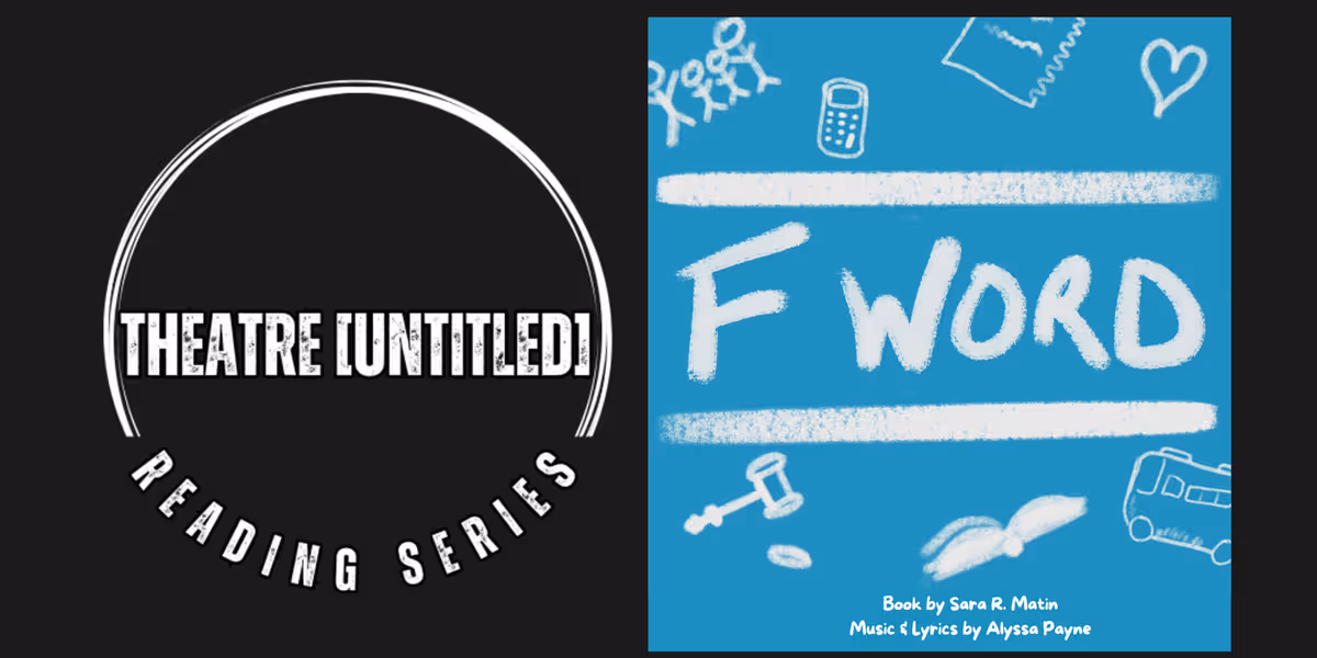 F WORD Musical Reading To Be Presented By Theatre Untitled