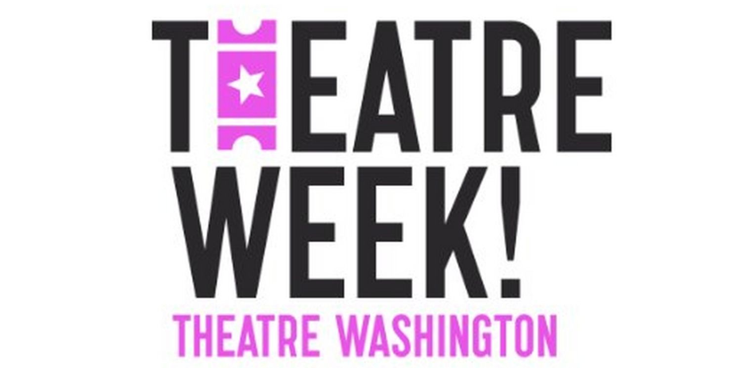 Theatre Washington Launches Theatre Week This Month  Image