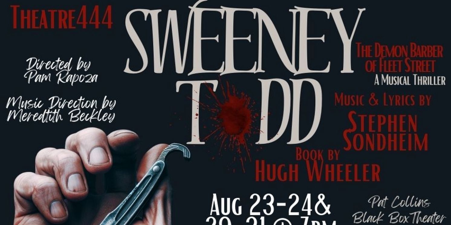 Theatre444 to Present SWEENEY TODD in August  Image