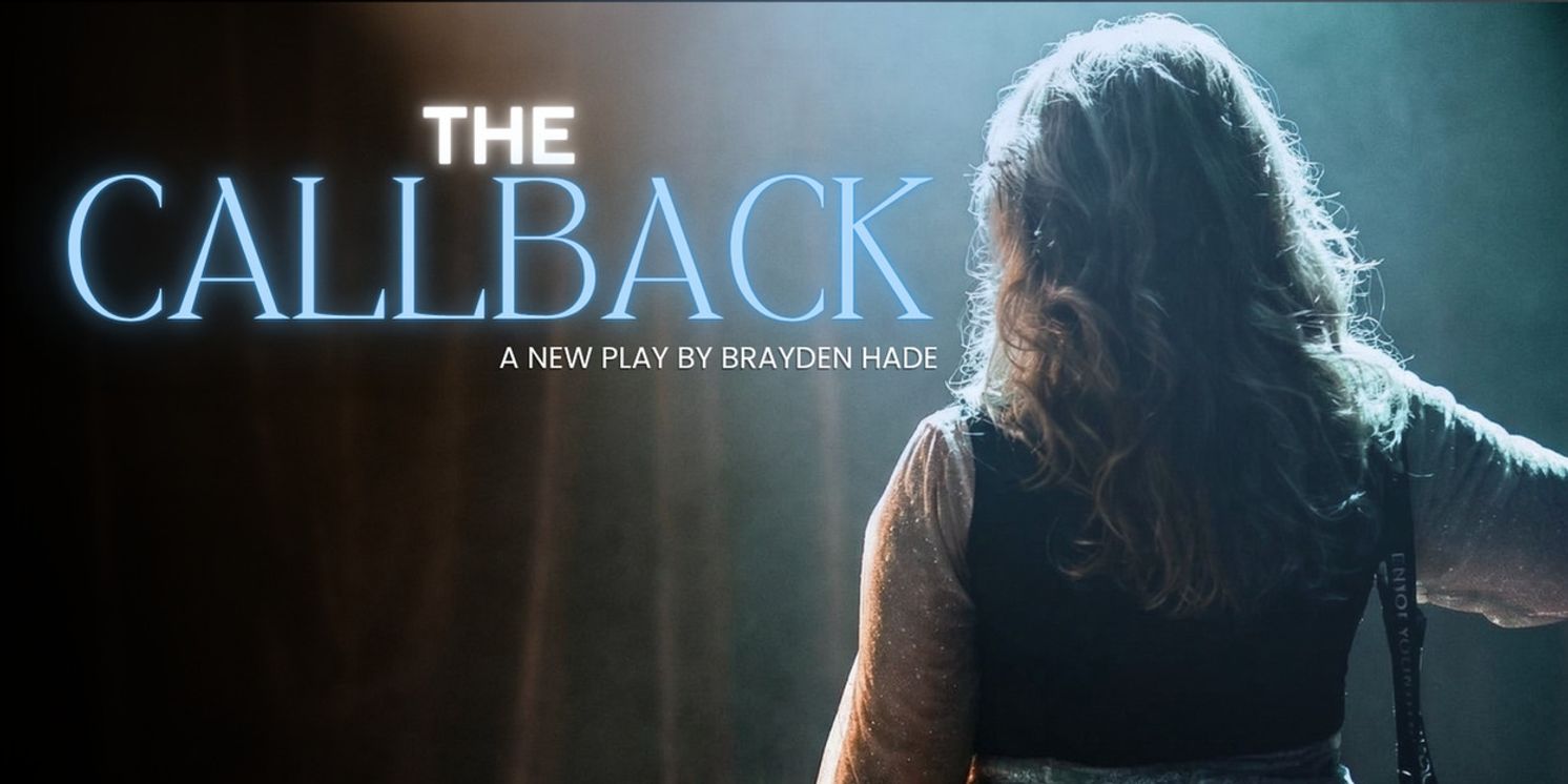 THE CALLBACK To Make World Premiere In Los Angeles  Image