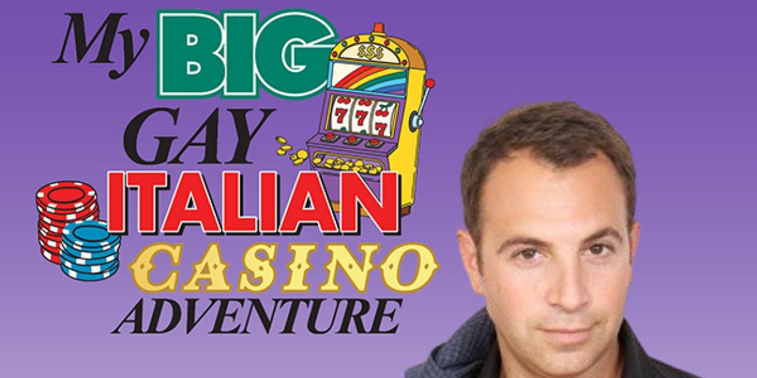 Anthony J. Wilkinson to Preview MY BIG GAY ITALIAN CASINO ADVENTURE At Hard Rock Hotel & Casino  Image