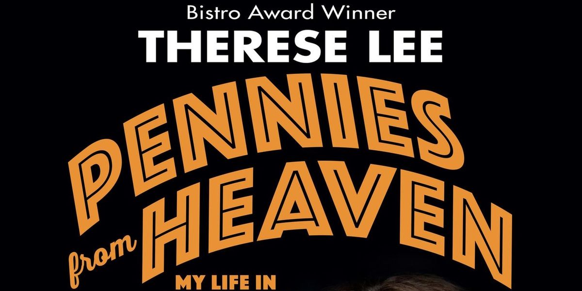 Therese Lee Will Bring PENNIES FROM HEAVEN to Don't Tell Mama