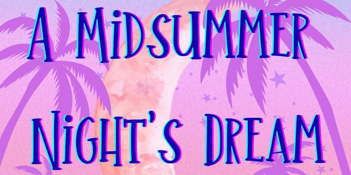ThinkTank Theatre Opens 2025–26 Season with A MIDSUMMER NIGHT’S DREAM  Image
