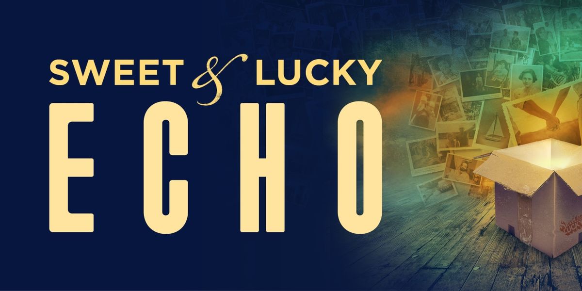 Third Rail Projects to Premiere SWEET & LUCKY: ECHO This August In Denver