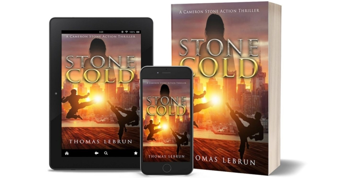Author Thomas LeBrun Releases New Action Thriller, Stone Cold  Image