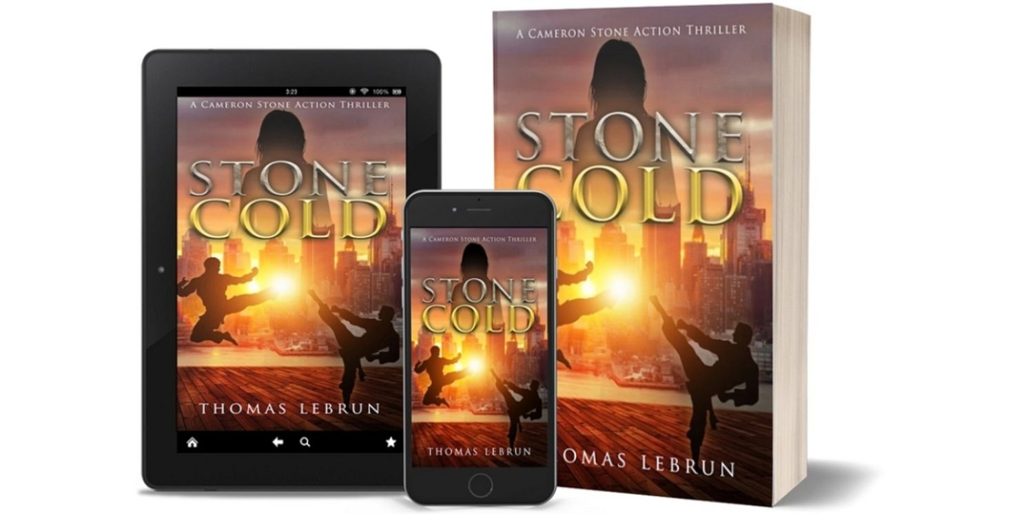 Thomas LeBrun Releases New Action Thriller, STONE COLD  Image