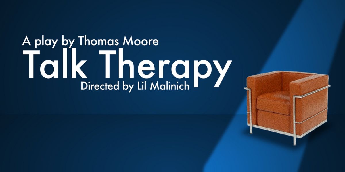 Thomas Moore's TALK THERAPY Comes to The Chain Theatre