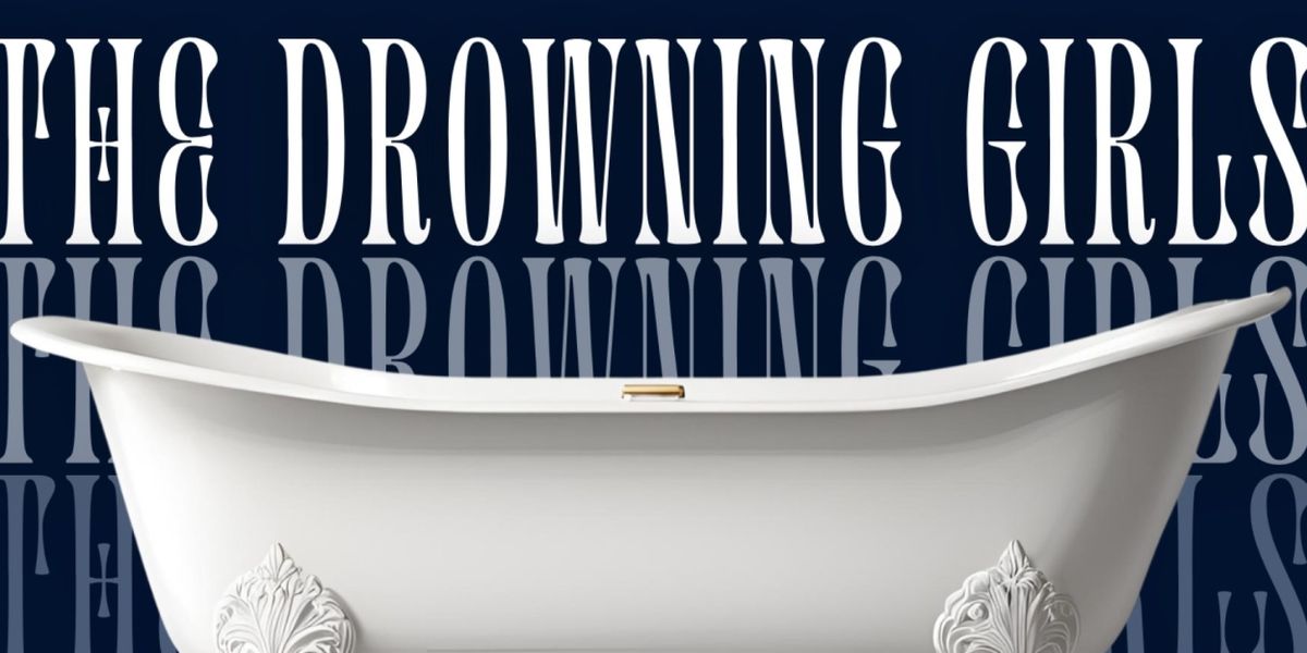 Three Crows Presents THE DROWNING GIRLS In March