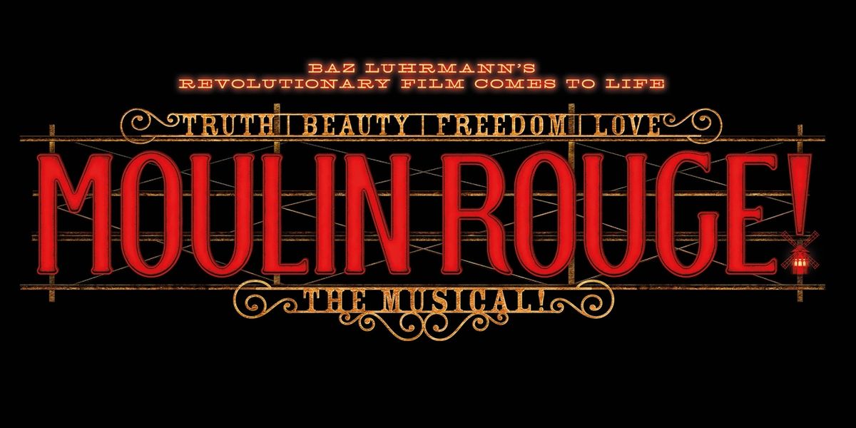 Ticket For MOULIN ROUGE! THE MUSICAL at PPAC Go on Sale This Week