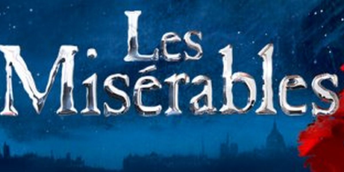 Tickets For LES MISERABLES At Segerstrom Center For The Arts Are On Sale Now
