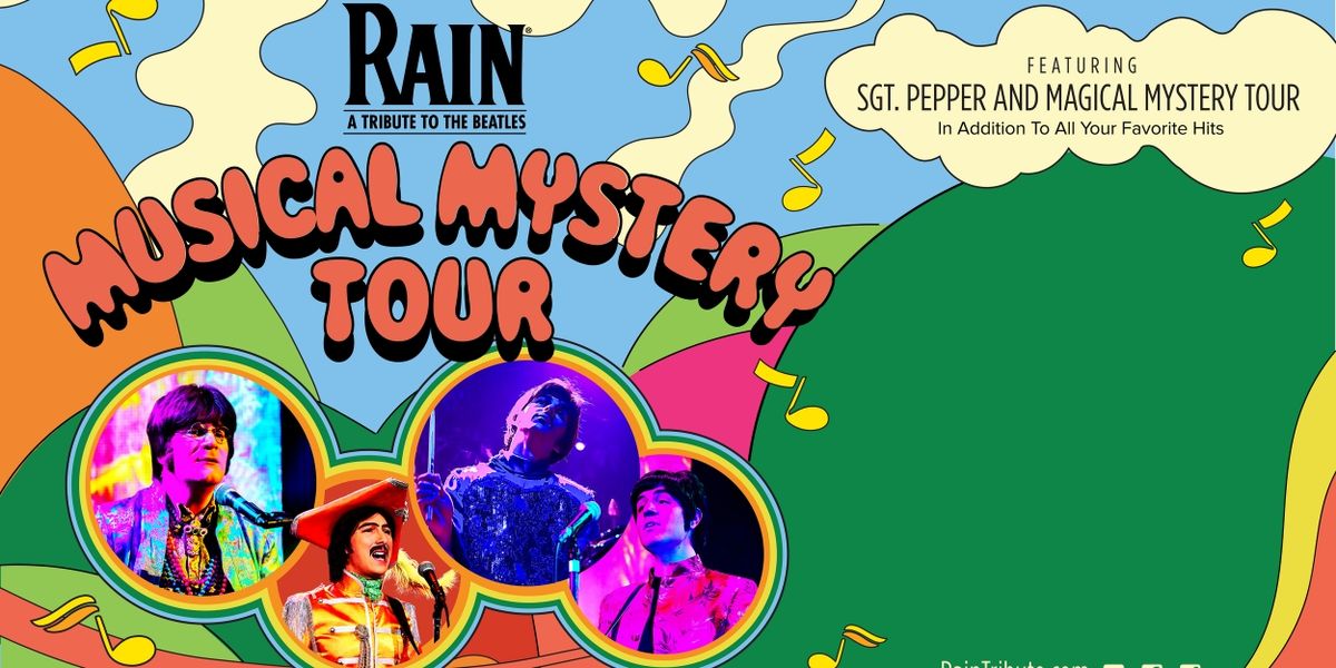 Tickets For RAIN - A TRIBUTE TO THE BEATLES On Sale Now at Overture Center