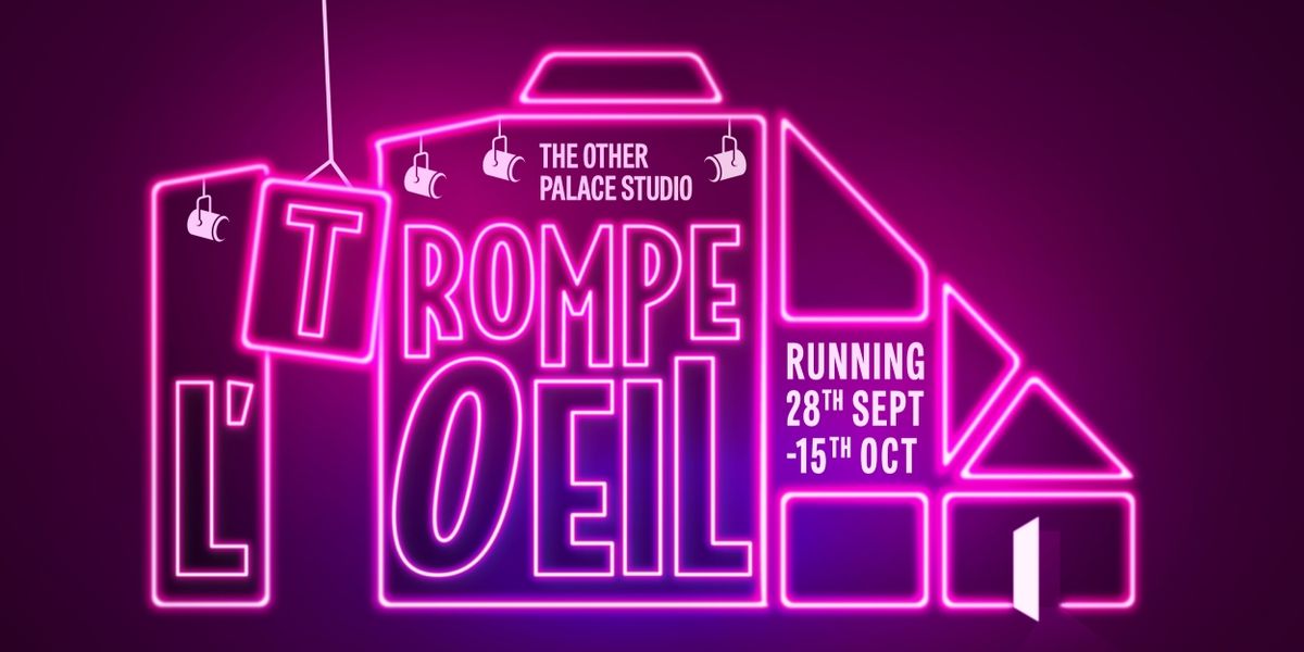 Tickets From £24 for TROMPE L'OEIL at The Other Palace