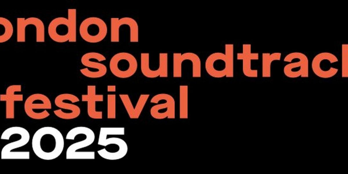 Tickets Go On Sale For Inaugural London Soundtrack Festival 2025 As New Details Are Unveiled