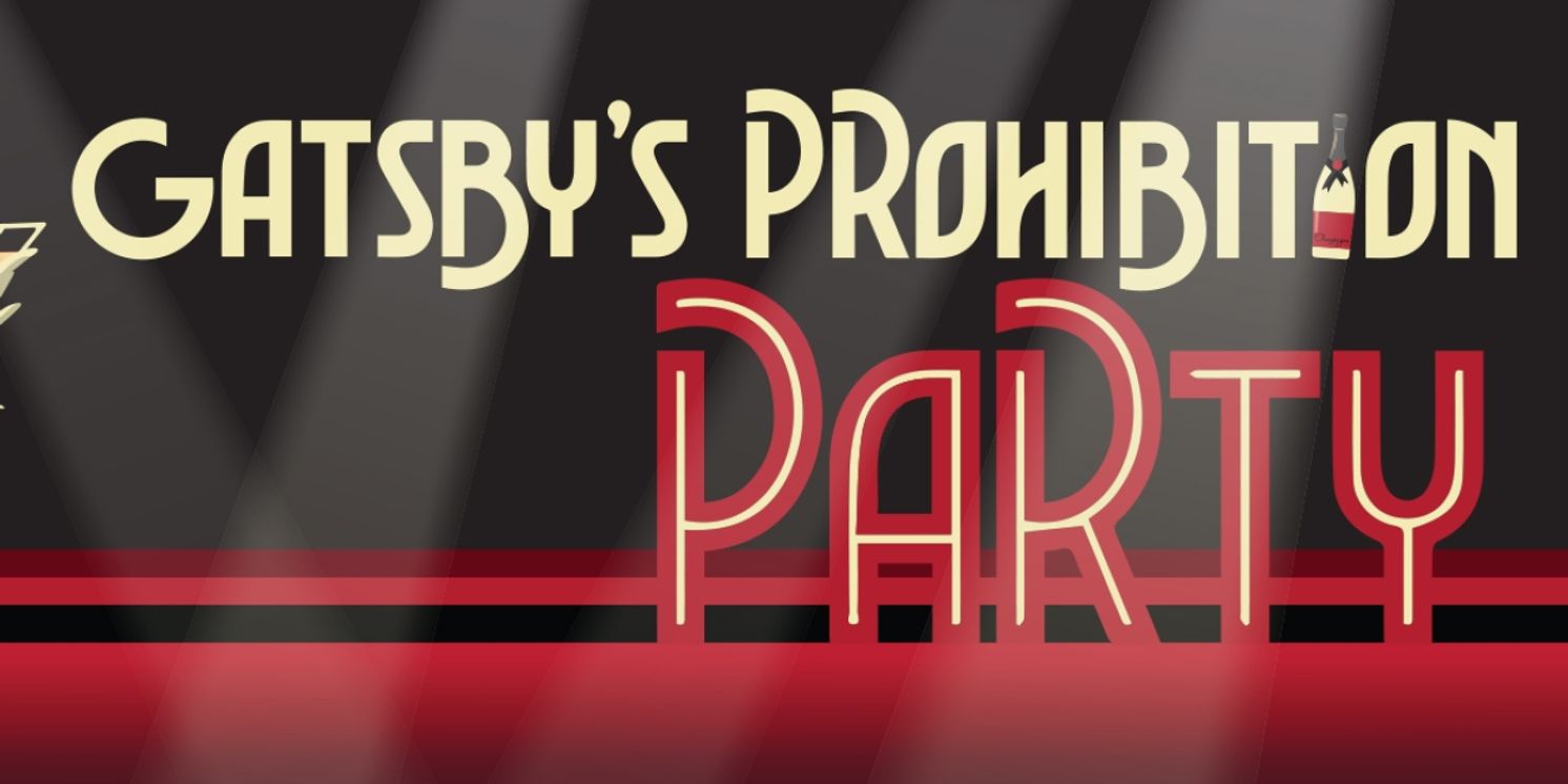 Tickets Now On Sale for GATSBY'S PROHIBITION PARTY at Theatre Raleigh  Image
