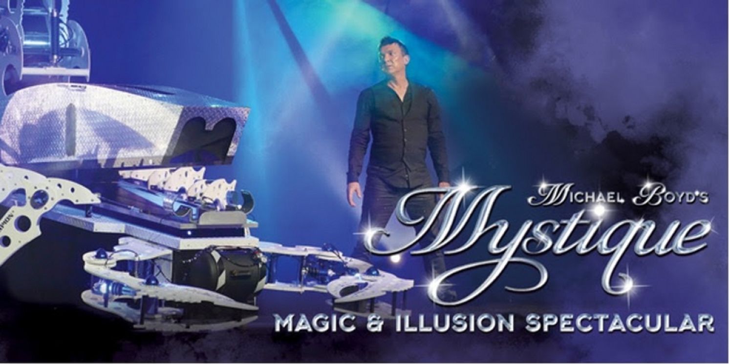Tickets On Sale Next Week for Michael Boyd's Magic & Illusion Spectacular MYSTIQUE State Theatre  Image