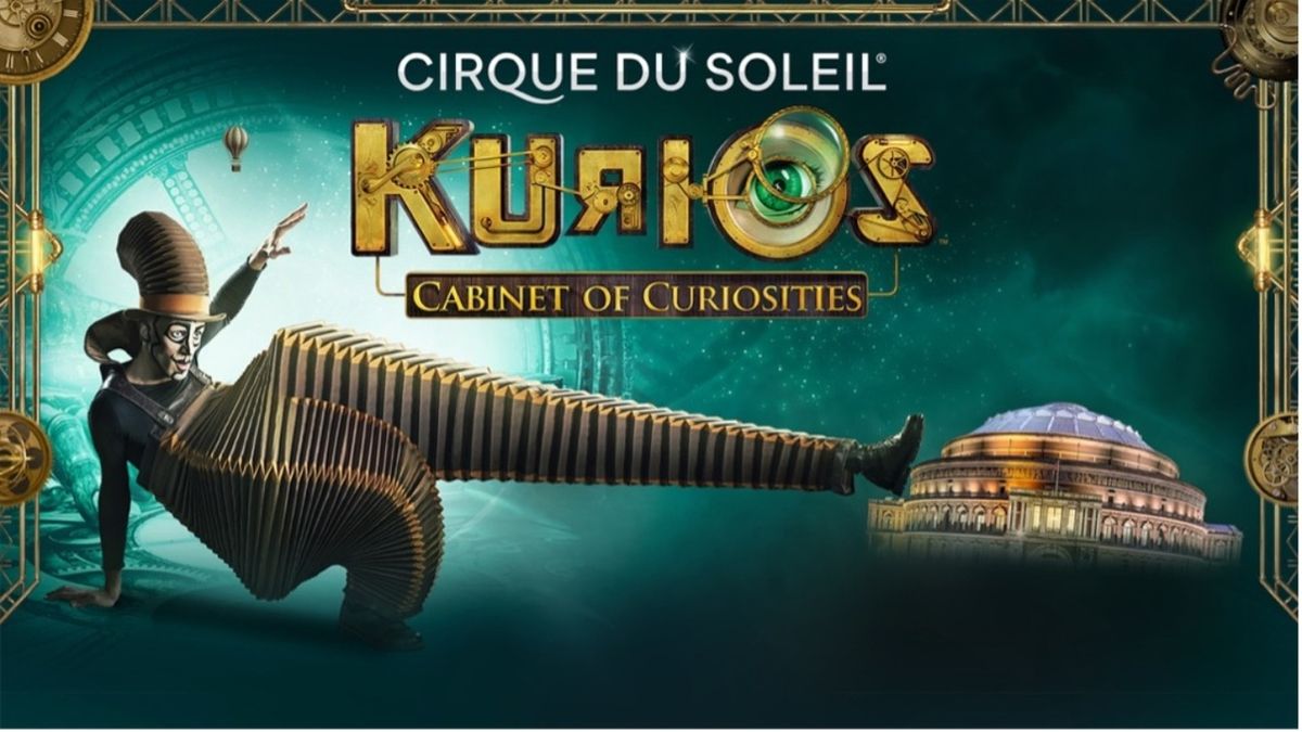 Tickets on Sale For KURIOS - CABINET OF CURIOSITIES at Royal Albert Hall