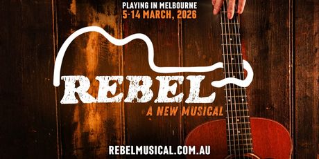 Tickets on Sale Now For REBEL: A New Musical in Melbourne Photo