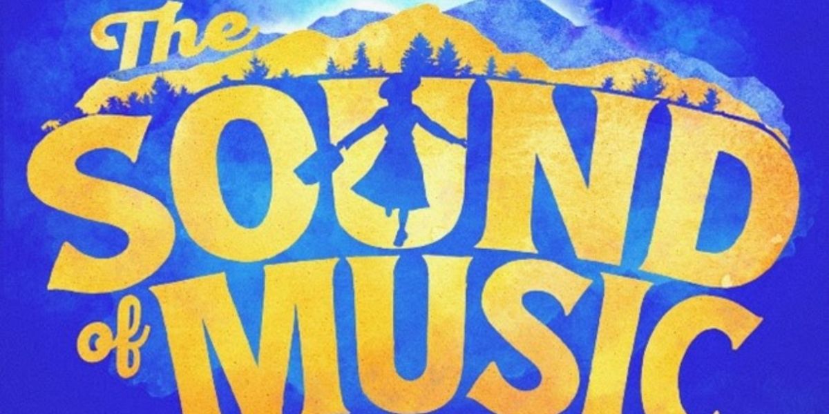 Tickets to THE SOUND OF MUSIC in Chicago to go on Sale on Monday