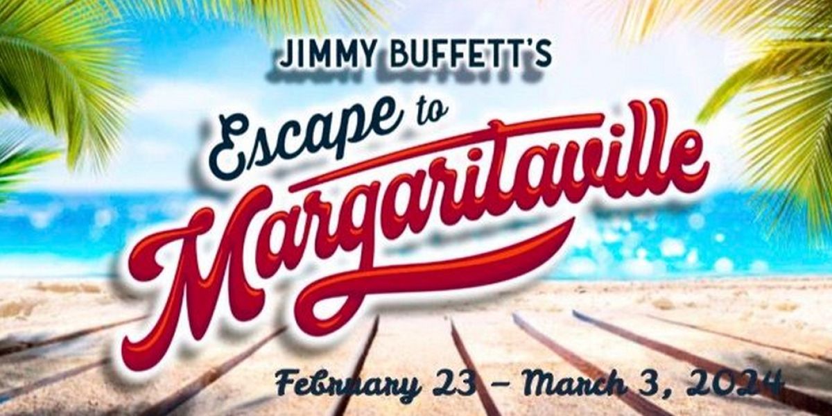 Tidewater Players Perform JIMMY BUFFETT'S ESCAPE TO MARGARITAVILLE
