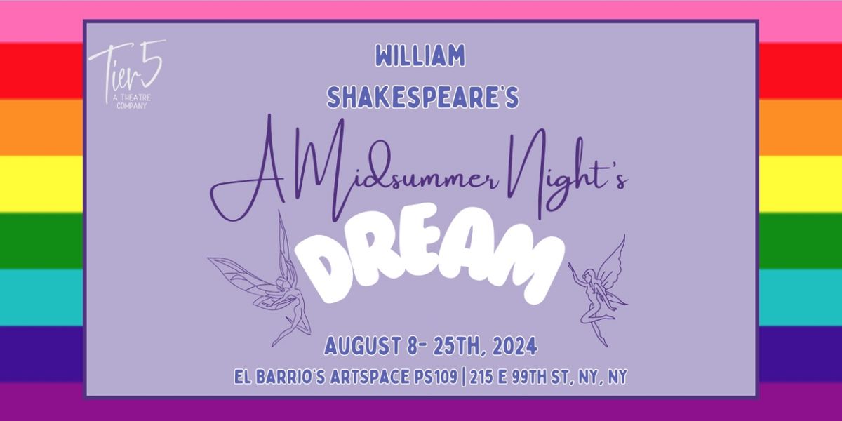 Tier5 Brings A MIDSUMMER NIGHT'S DREAM To El Barrio
