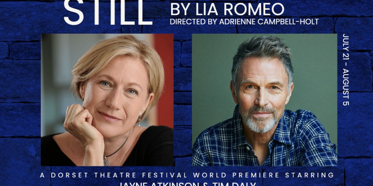 Tim Daly and Jayne Atkinson Join STILL at the Dorset Playhouse Next Month  Image