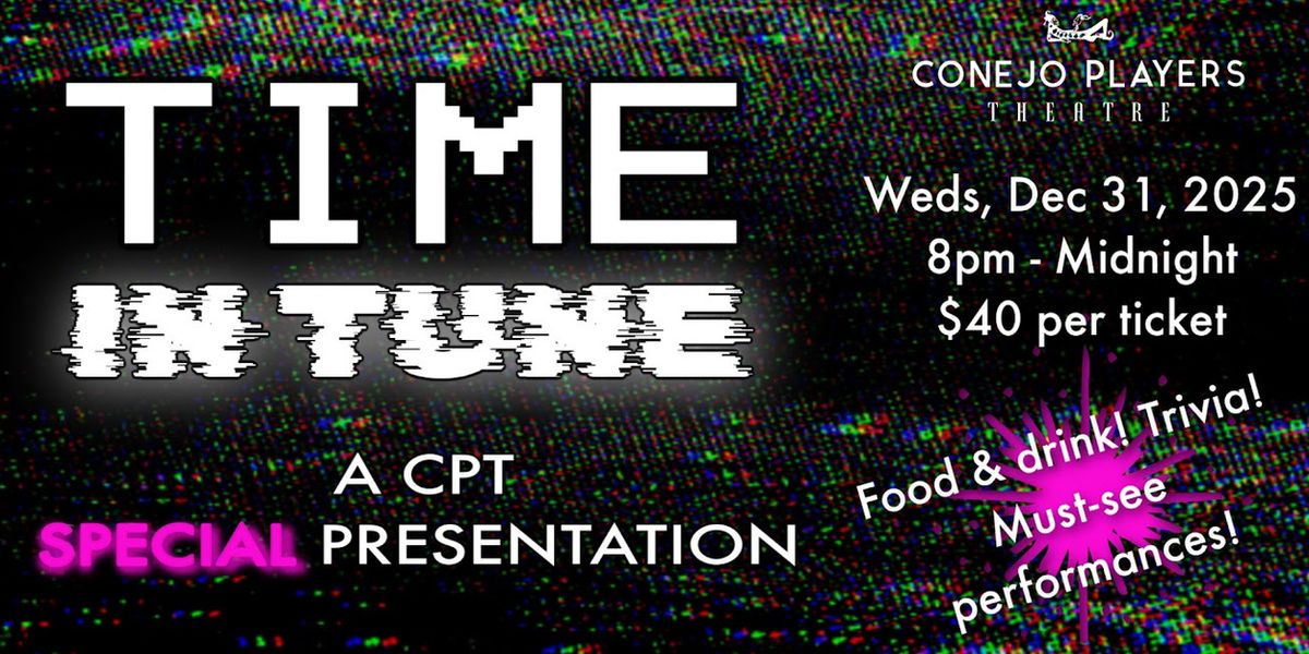 Conejo Players Theatre To Present TIME IN TUNE: A CPT SPECIAL PRESENTATION
