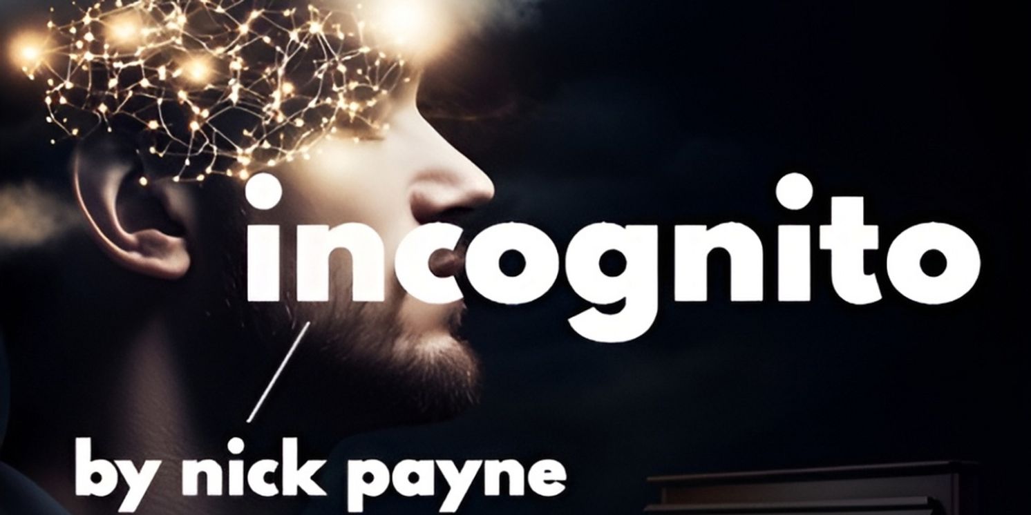 Chicago Premiere Of Nick Payne's INCOGNITO is Coming to Tin Drum Theatre Company  Image
